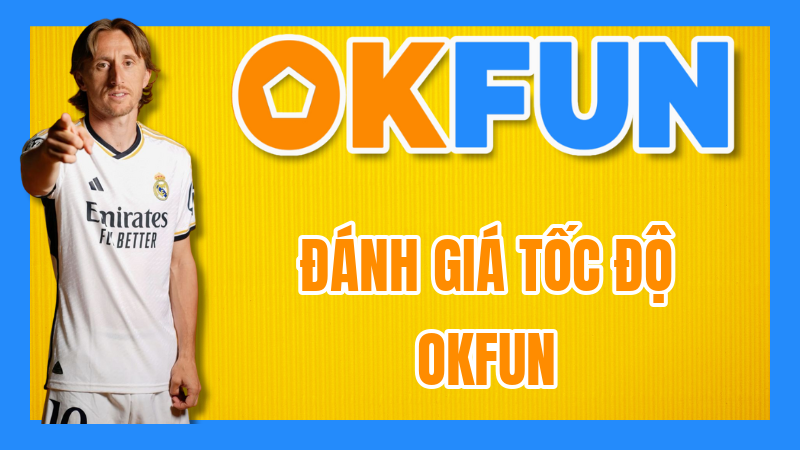 Đánh Giá Tốc Độ OKFUN: Phân Tích Hiệu Suất Sever, CDN Và Trải Nghiệm Live Mượt Mà 9 Đánh Giá Tốc Độ OKFUN: Phân Tích Hiệu Suất Sever, CDN Và Trải Nghiệm Live Mượt Mà